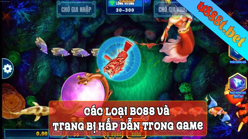 Các loại boss và trang bị hấp dẫn trong game