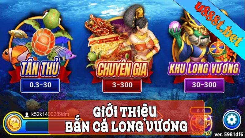 Giới thiệu Bắn cá Long Vương